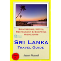 Sri Lanka Travel Guide: Sightseeing, Hotel, Restaurant & Shopping Highlights - Paperback