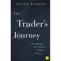 The Trader's Journey: Navigating the Path to Trading Success - Paperback
