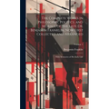 The Complete Works in Philosophy, Politics, and Morals, of the Late Dr. Benjamin Franklin, Now First Collected and Arranged: With Memories of His Earl - Hardcover