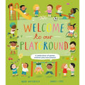 Welcome to Our Playground: A Celebration of Games Children Play Everywhere - Hardcover