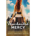 Uncharted Mercy - Paperback