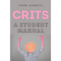 Crits: A Student Manual - Paperback