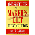 The Maker's Diet Revolution: The 10 Day Diet to Lose Weight and Detoxify Your Body, Mind and Spirit - Hardcover