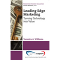Leading Edge Marketing: Turning Technology into Value - Paperback