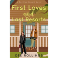 First Loves and Last Resorts - Paperback