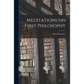 Meditations on First Philosophy - Paperback