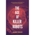 The Age of Killer Robots - Paperback