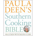 Paula Deen's Southern Cooking Bible: The New Classic Guide to Delicious Dishes with More Than 300 Recipes - Hardcover