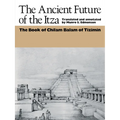 The Ancient Future of the Itza: The Book of Chilam Balam of Tizimin - Paperback