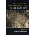 The Prehistoric Native American Art of Mud Glyph Cave - Paperback
