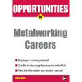 Opportunities in Metalworking - Paperback