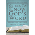 Getting to Know God's Word: How 66 Books of the Bible Tell God's Story - Paperback