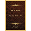 Star Of Jordan: The Life Of Theodore Herzl - Paperback