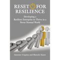 Reset for Resilience: Developing a Resilient Enterprise to Thrive in a Never Normal World - Paperback
