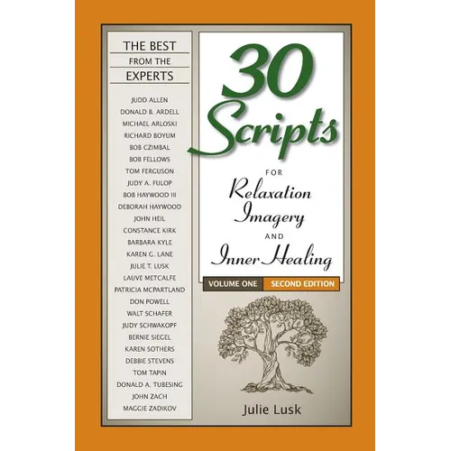 30 Scripts for Relaxation, Imagery & Inner Healing Volume 1 - Second Edition - Paperback