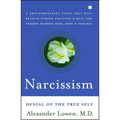 Narcissism: Denial of the True Self - Paperback