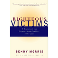 Righteous Victims: A History of the Zionist-Arab Conflict, 1881-2001 - Paperback