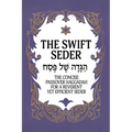 The Swift Seder: The Concise Passover Haggadah for a Reverent Yet Efficient Seder in Under 30 Minutes: The Concise Passover Haggadah for a Reverent Ye - Hardcover