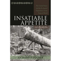 Insatiable Appetite: The United States and the Ecological Degradation of the Tropical World - Paperback