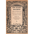 The Secret Doctrine - The Synthesis of Science, Religion, and Philosophy - Volume II, Anthropogenesis, Section II - Paperback