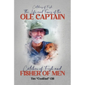 The Life and Times of the Ole Captain: Catcher of Fish and Fisher of Men - Paperback