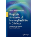Diagnostic Assessment of Learning Disabilities in Childhood: Bridging the Gap Between Research and Practice - Paperback