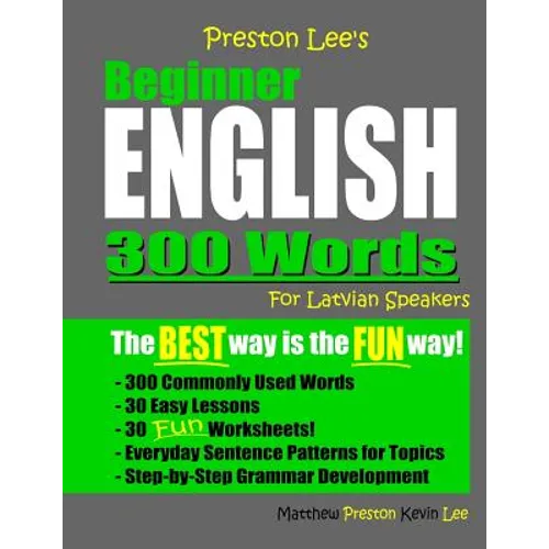 Preston Lee's Beginner English 300 Words For Latvian Speakers - Paperback