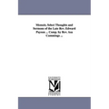 Memoir, Select Thoughts and Sermons of the Late REV. Edward Payson ... Comp. by REV. Asa Cummings ... - Paperback
