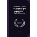 The Brahma Sutras [Of Bādarāyaṇa] With the Comm. of Sánkaráchárya, Tr. by K.M. Banerjea - Hardcover