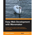Easy Web Development with Wavemaker 6.5 - Paperback