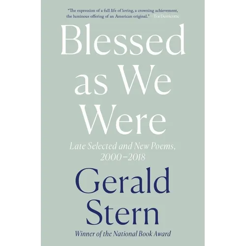 Blessed as We Were: Late Selected and New Poems, 2000-2018 - Paperback