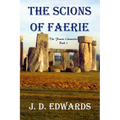 The Scions of Faerie: The Faerie Chronicles Book 1 - Paperback