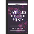 Battles of The Mind: A Memoir - Paperback