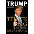 Think Big: Make It Happen in Business and Life - Paperback