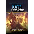 Kate and the City of Fire: A Great Fire of London Graphic Novel - Paperback