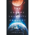 The Escape Velocity Project - Paperback