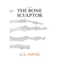 The Bone Sculptor - Paperback