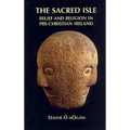 The Sacred Isle: Belief and Religion in Pre-Christian Ireland - Paperback