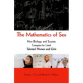 Mathematics of Sex: How Biology and Society Conspire to Limit Talented Women and Girls - Hardcover