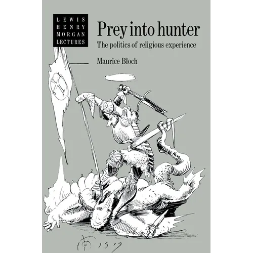 Prey Into Hunter: The Politics of Religious Experience - Paperback