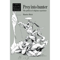 Prey Into Hunter: The Politics of Religious Experience - Paperback