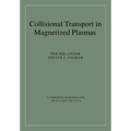 Collisional Transport in Magnetized Plasmas - Paperback