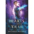 Our Hearts That Tie Us: The Magi Accounts Prequel - Paperback