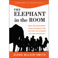 Elephant in the Room: How Relationships Make or Break the Success of Leaders and Organizations - Hardcover