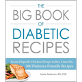 The Big Book of Diabetic Recipes: From Chipotle Chicken Wraps to Key Lime Pie, 500 Diabetes-Friendly Recipes - Paperback