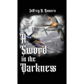 A Sword in the Darkness - Hardcover