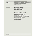 Mortgage Financing: Fannie Mae and Freddie Mac's Multifamily Housing Activities Have Increased (GAO-12-849) - Paperback