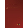 El ingenioso Hidalgo Don Quijote de la mancha - Hardcover