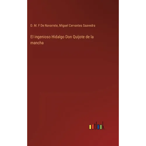 El ingenioso Hidalgo Don Quijote de la mancha - Hardcover
