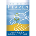 The Seeds of Heaven: Sermons on the Gospel of Matthew - Paperback